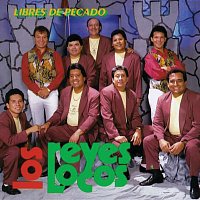 Los Reyes Locos – Libres De Pecado