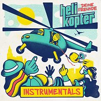 Deine Freunde – Helikopter [Instrumentals]