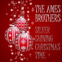 The Ames Brothers – Silver Shining Christmas Time