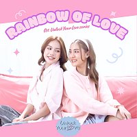 Bmine, Near Inthira – Rainbow Of Love [From Unlock Your Love Ruk Dai Mai? Yai Tua Rai]