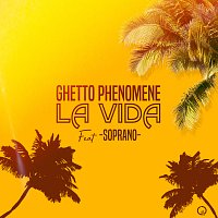 Ghetto Phénomene, Soprano – La Vida