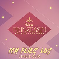 Leslie Clio – Ich flieg' los