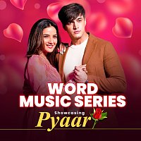Různí interpreti – Word Music Series - Showcasing - "Pyaar"