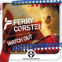 Ferry Corsten – Watch Out
