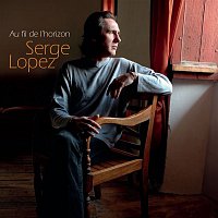 Serge Lopez – Au Fil De L'Horizon