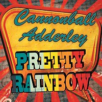 Cannonball Adderley – Pretty Rainbow