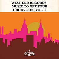 Various Artists.. – West End Records: Music To Get Your Groove On, Vol. 1