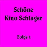 Různí interpreti – Schöne Kino Schlager Folge 4