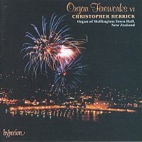Christopher Herrick – Organ Fireworks 6: Organ of Wellington Town Hall, New Zealand