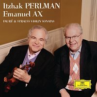 Itzhak Perlman, Emanuel Ax – Fauré & Strauss Violin Sonatas