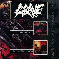 Grave – You'll Never See../...And Here I Die...Satisfied - EP