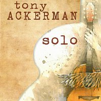 Tony Ackerman – Tony Ackerman Solo MP3