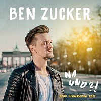 Ben Zucker – Na und?! [Rico Bernasconi Edit]
