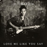 Tiwayo – Love Me Like You Say