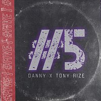 Danny, Tony Rize – Five