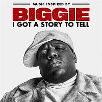 Přední strana obalu CD Music Inspired By Biggie: I Got A Story To Tell