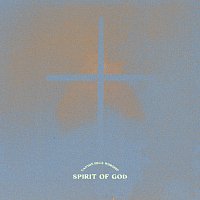 Canyon Hills Worship – Spirit Of God