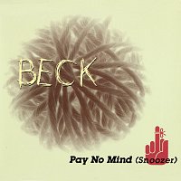 Beck – Pay No Mind (Snoozer)