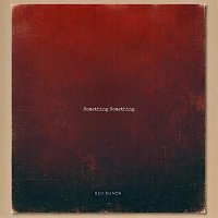 Red Hands – Something Something
