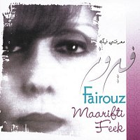 Fairuz – Maarifti Feek