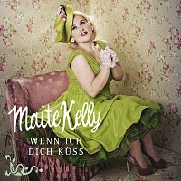 Maite Kelly – Wenn ich dich kuss