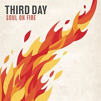 Third Day, All Sons, Daughters – Soul On Fire (feat. All Sons & Daughters)