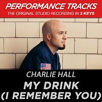 Charlie Hall – My Drink (I Remember You) [Performance Tracks]
