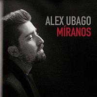 Alex Ubago – Míranos