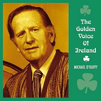 Michael O'Duffy – The Golden Voice of Ireland