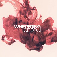 Whispering of Soul – Love Will Find Me MP3