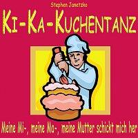 Stephen Janetzko – Ki-Ka-Kuchentanz