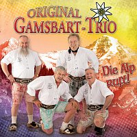 Orig. Gamsbart Trio – Wenn die Alp ruft!
