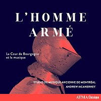 Studio De Musique Ancienne De Montréal, Andrew McAnerney – L'homme armé