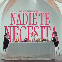 NXNNI, Fátima Campo – NADIE TE NECESITA