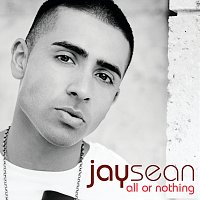 Jay Sean – All Or Nothing