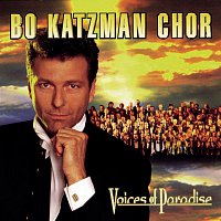 Bo Katzman Chor – Voices Of Paradise