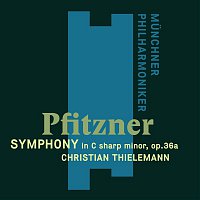 Christian Thielemann – Pfitzner: Symphony in C-Sharp Minor Op. 36a