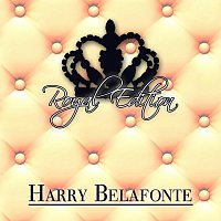 Harry Belafonte – Royal Edition