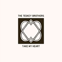 The Teskey Brothers – Take My Heart