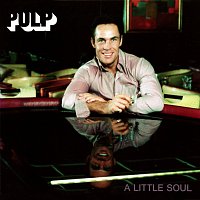 Pulp – A Little Soul EP