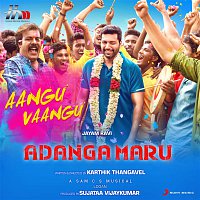 Sam C.S., Mukesh Mohamed, M.L.R. Karthikeyan & Guna – Aangu Vaangu (From "Adanga Maru")