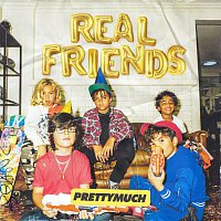 PRETTYMUCH – Real Friends