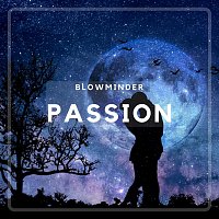 Blowminder – Passion