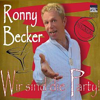 Ronny Becker – Wir sind die Party!