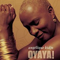 Angelique Kidjo – Oyaya!