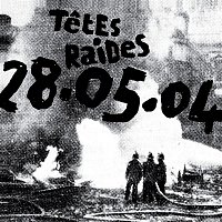 Tetes Raides – 28.05.04 (Live)