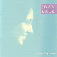 Joan Baez – Any Day Now