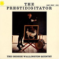 The George Wallington Quintet – The Prestidigitator