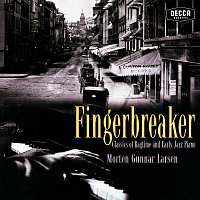 Morten Gunnar Larsen – Fingerbreaker: Classics Of Ragtime And Early Jazz Piano