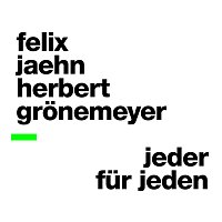 Felix Jaehn, Herbert Grönemeyer – Jeder fur Jeden